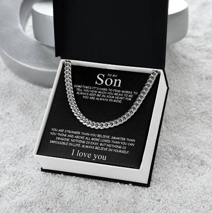 To My Son – Always Believe in Yourself Cuban Chain Necklace